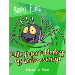 Lille Peter Edderkop og andre eventyr