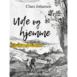Ude og hjemme: Et eventyr for børn m.m.