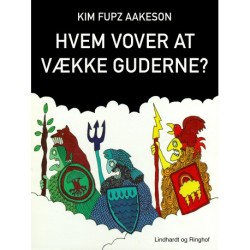 Hvem vover at vække guderne?