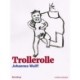 Trollerolle