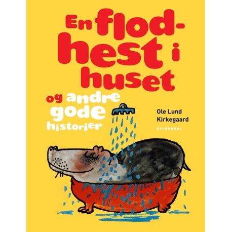 En flodhest i huset og andre gode historier
