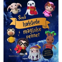 Små hæklede magiske venner: 26 magiske minivenner fra Hogwarts