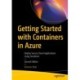 Getting Started with Containers in Azure: Deploy Secure Cloud Applications Using Terraform