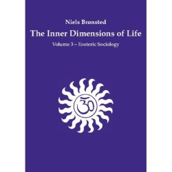 The Inner Dimensions of Life: Volume 3 - Esoteric Sociology