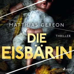 Die Eisbärin: Bergmann und Klein ermitteln – Der erste Fall: Kriminalroman