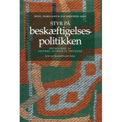 Styr på beskæftigelsespolitiken: Metastyring af netværk, aktører og processer