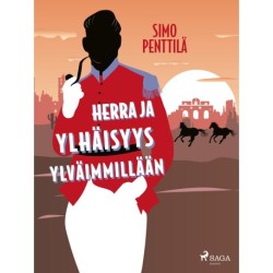 Herra ja ylhäisyys ylväimmillään