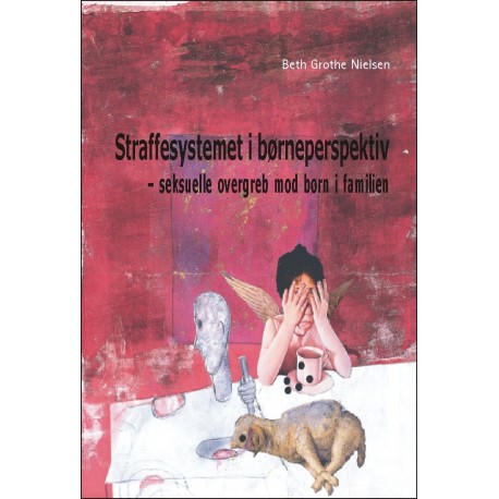Straffesystemet i børneperspektiv: Seksuelle overgreb mod børn i familien
