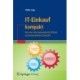 IT-Einkauf kompakt: Wie man Informationstechnik effizient und kostenoptimiert beschafft