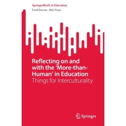 Reflecting on and with the ‘More-than-Human’ in Education: Things for Interculturality