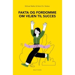 Fakta og fordomme om vejen til succes