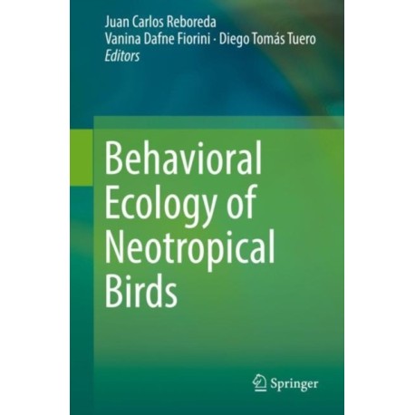 Behavioral Ecology of Neotropical Birds