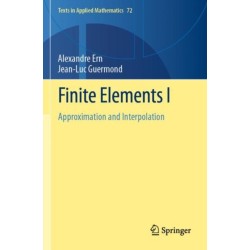 Finite Elements I: Approximation and Interpolation