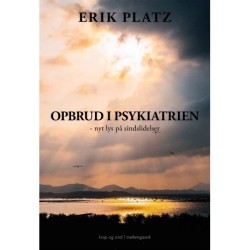 OPBRUD I PSYKIATRIEN: Nyt lys på sindslidelser