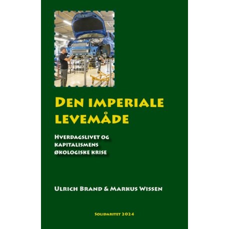 Den imperiale levemåde: Hverdagslivet og kapitalismens økologiske krise