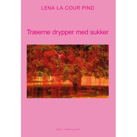 TRÆERNE DRYPPER MED SUKKER