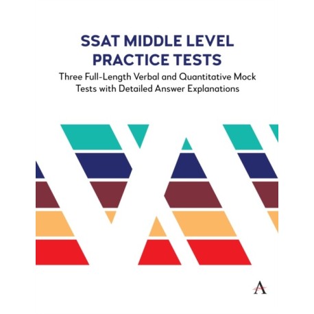 SSAT Middle Level Practice Tests: Three Full-Length Verbal and Quantitative Mock Tests with Detailed Answer Explanations