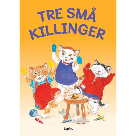 Tre små killinger