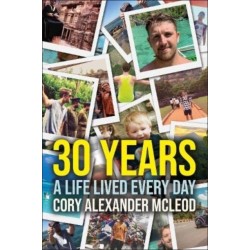 30 Years: A Life Lived Every Day