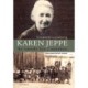Karen Jeppe - at tænde lys i mørket: dokumentarisk roman