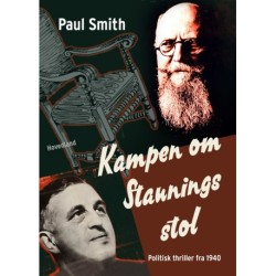 Kampen om Staunings stol: politisk thriller fra 1940