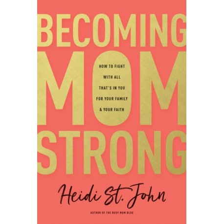 Becoming MomStrong