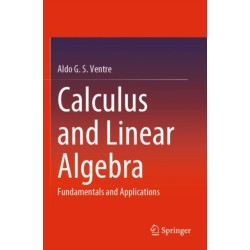 Calculus and Linear Algebra: Fundamentals and Applications