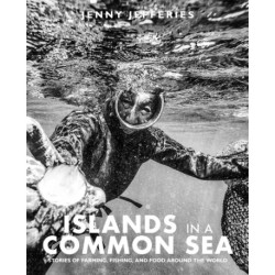 Islands In A Common Sea: Stories of farming, fishing, and food around the world
