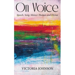On Voice: Speech, Song and Silence, Human and Divine