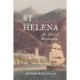 St Helena: An Island Biography