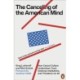The Canceling of the American Mind: How Cancel Culture Undermines Trust, Destroys Institutions, and Threatens Us All