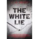The White Lie: The gripping and heart-breaking historical thriller based on a true story