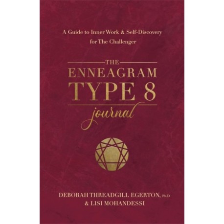 The Enneagram Type 8 Journal: A Guide to Inner Work & Self-Discovery for The Challenger