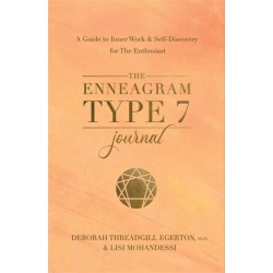 The Enneagram Type 7 Journal: A Guide to Inner Work & Self-Discovery for The Enthusiast