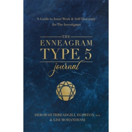 The Enneagram Type 5 Journal: A Guide to Inner Work & Self-Discovery for The Investigator