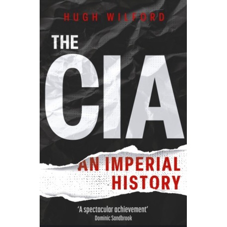 The CIA: An Imperial History