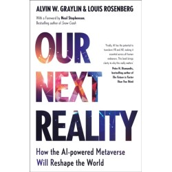 Our Next Reality: How the AI-powered Metaverse Will Reshape the World