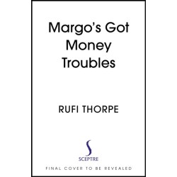 Margo's Got Money Troubles: The hilarious and unputdownable read to fall in love with