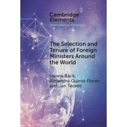 The Selection and Tenure of Foreign Ministers Around the World