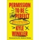 Permission to Be Imperfect: How to Strive Less, Stress Less, Sin Less