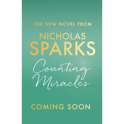 Counting Miracles: the brand-new heart-breaking yet uplifting novel from the author of global bestseller, THE NOTEBOOK