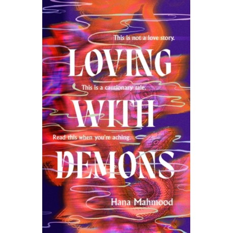Loving with Demons: Introducing your new obsession. A totally addictive, pulse-pounding and heart-stopping page-turner