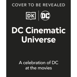 DC Cinematic Universe: A Celebration of DC at the Movies