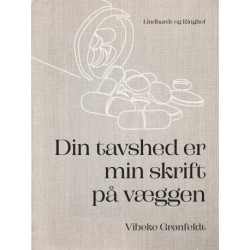 Din tavshed er min skrift på væggen