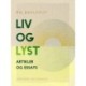 Liv og lyst. Artikler og essays