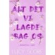 Alt det vi lagde bag os