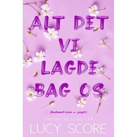 Alt det vi lagde bag os