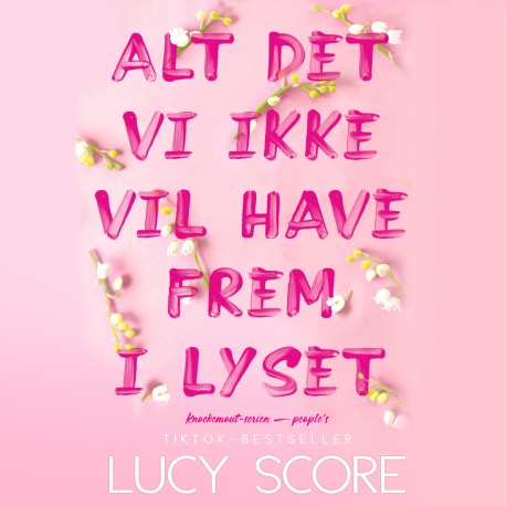 Alt det vi ikke vil have frem i lyset