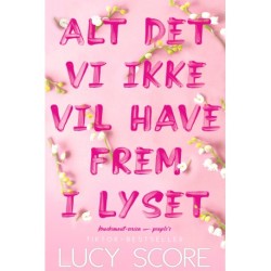 Alt det vi ikke vil have frem i lyset