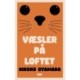 Væsler på loftet